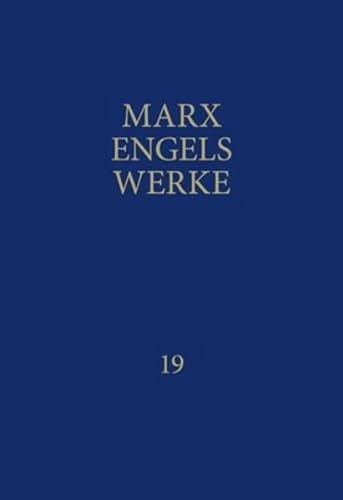 Werke, 43 Bände, Band.19, März 1875 bis Mai 1883: Bd 19 von Dietz Verlag Berlin GmbH